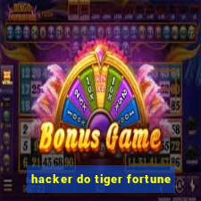 hacker do tiger fortune